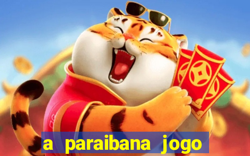 a paraibana jogo do bicho