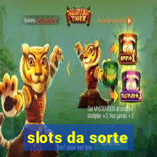 slots da sorte