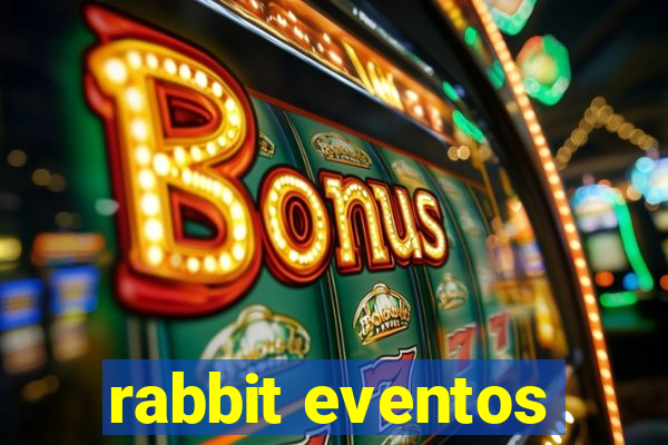 rabbit eventos