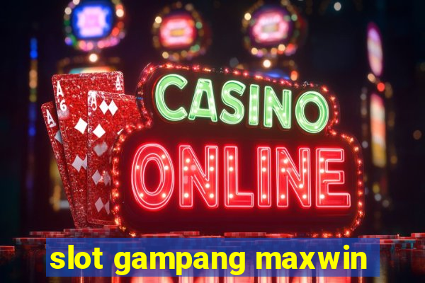 slot gampang maxwin