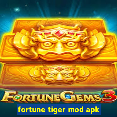 fortune tiger mod apk