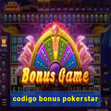 codigo bonus pokerstar