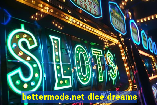 bettermods.net dice dreams