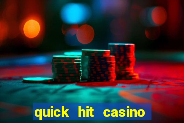 quick hit casino slot machine