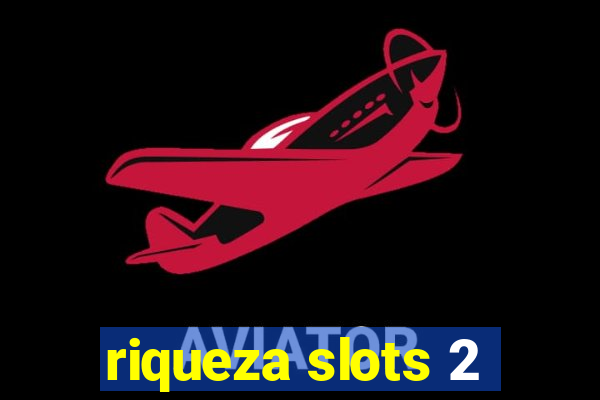 riqueza slots 2