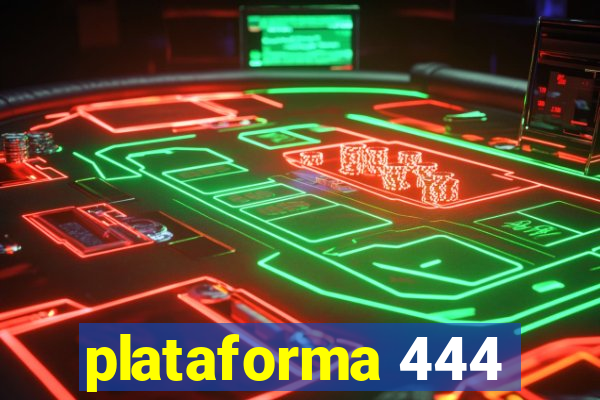 plataforma 444