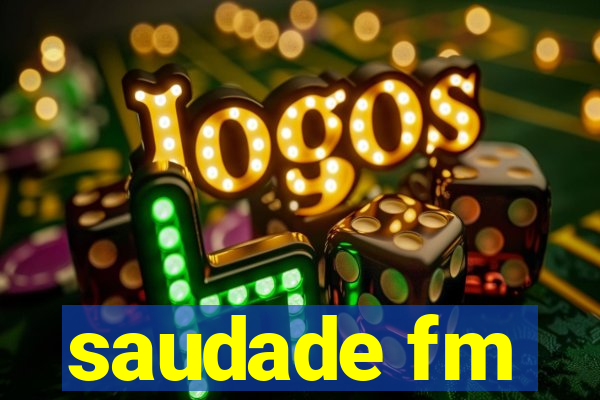 saudade fm