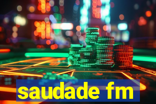 saudade fm