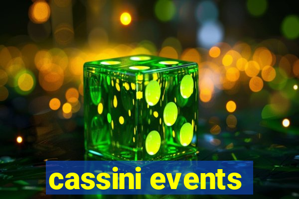 cassini events