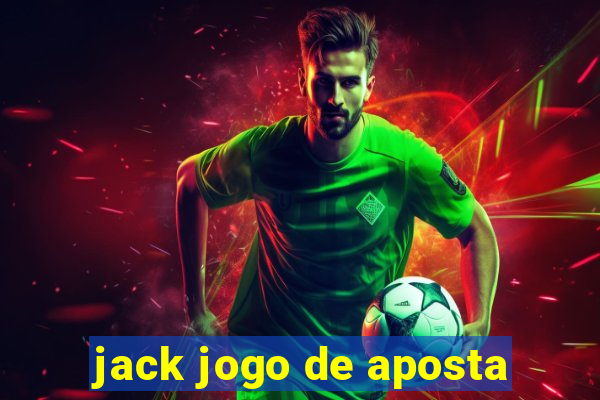 jack jogo de aposta