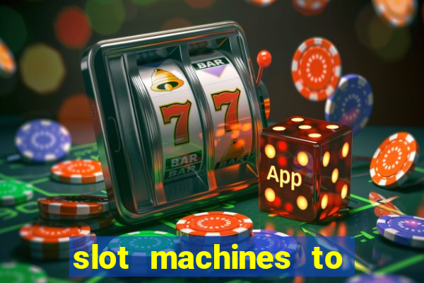 slot machines to play for free