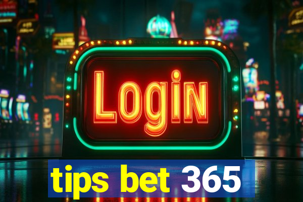 tips bet 365