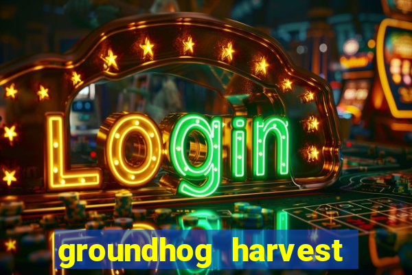 groundhog harvest pg slot