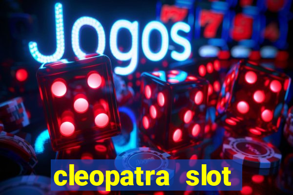 cleopatra slot machine free