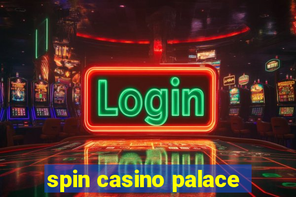 spin casino palace