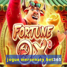 jogue mercenary bet365