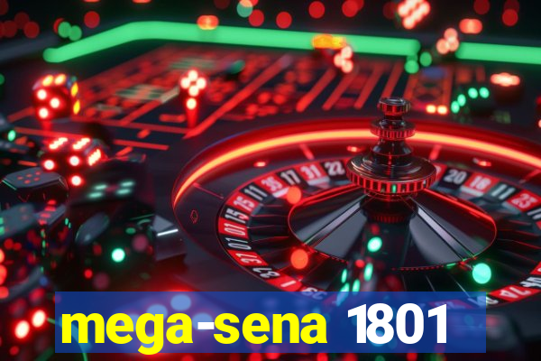 mega-sena 1801