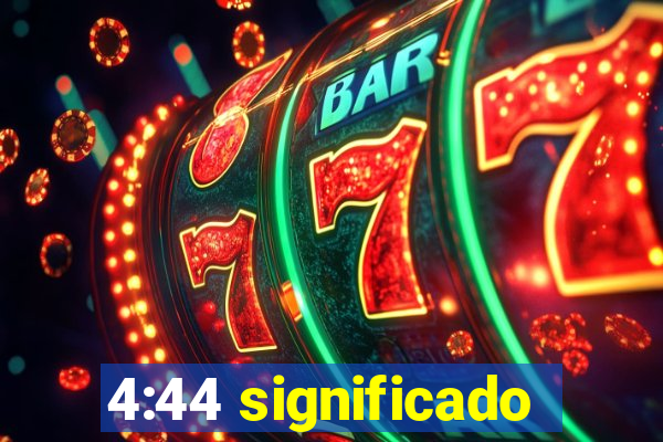 4:44 significado