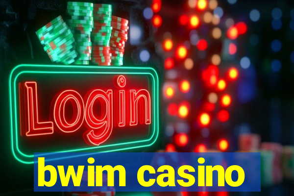 bwim casino