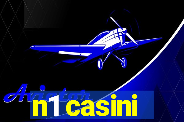 n1 casini