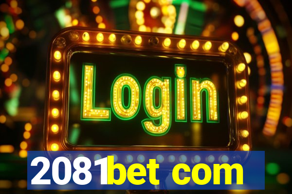 2081bet com