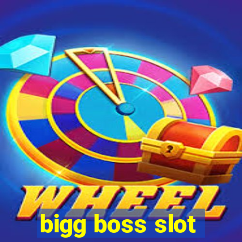 bigg boss slot