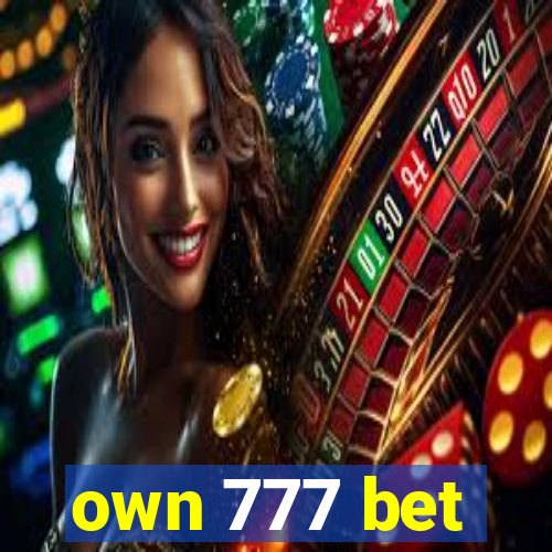 own 777 bet