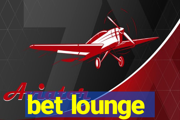 bet lounge