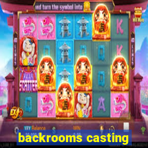 backrooms casting