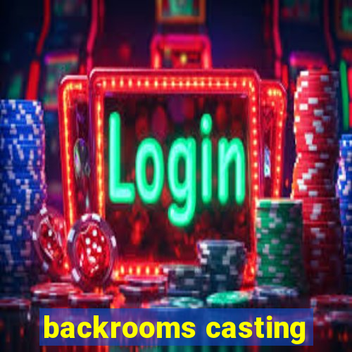 backrooms casting