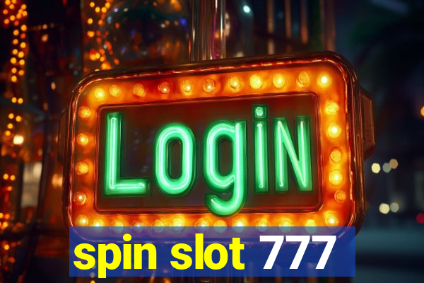 spin slot 777