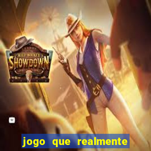 jogo que realmente paga em dinheiro