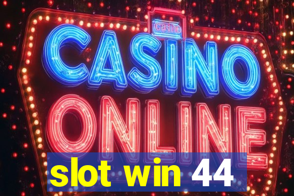 slot win 44