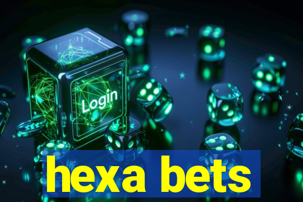 hexa bets