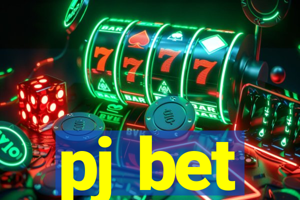 pj bet