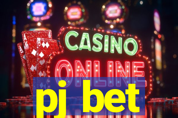 pj bet