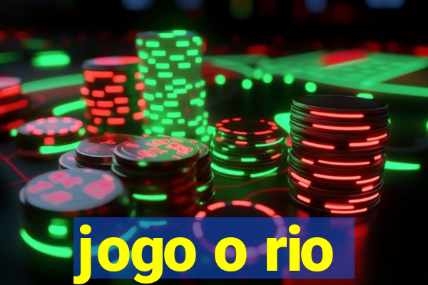 jogo o rio