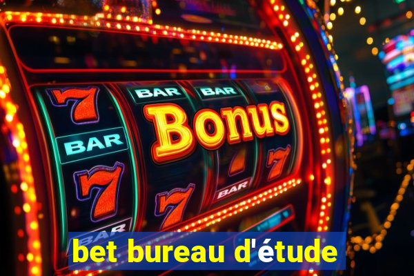 bet bureau d'étude