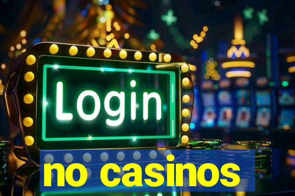 no casinos