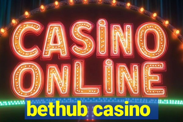 bethub casino