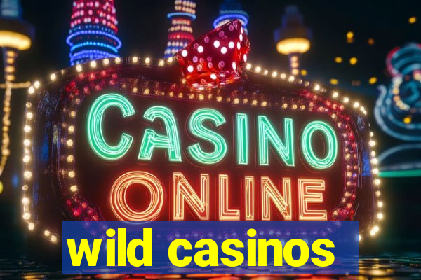 wild casinos