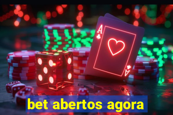 bet abertos agora