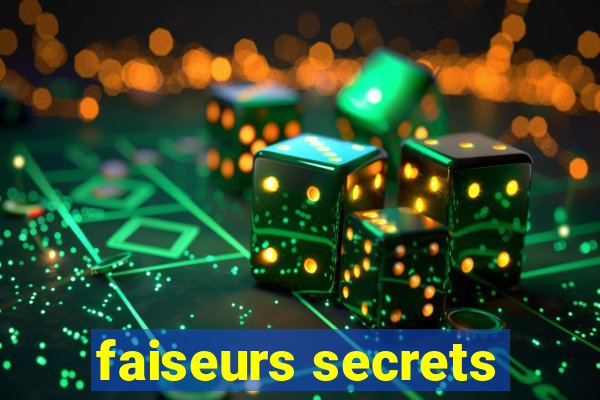 faiseurs secrets