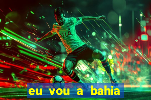 eu vou a bahia tem crase