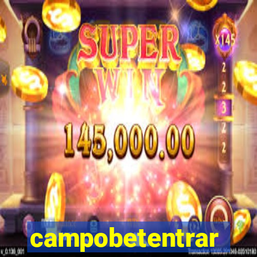 campobetentrar