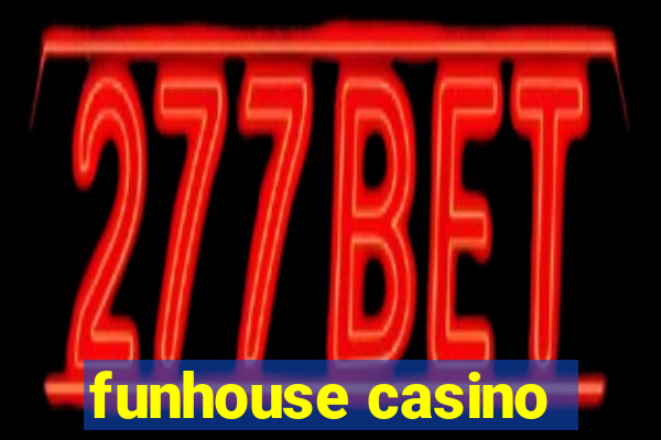 funhouse casino