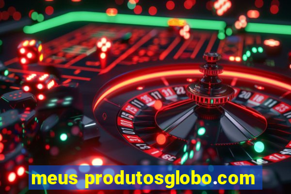 meus produtosglobo.com