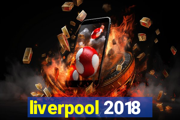 liverpool 2018