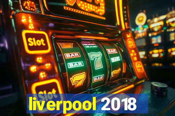 liverpool 2018