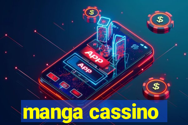 manga cassino